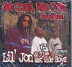 Get Crunk, Who U Wit: Da Album by Lil Jon &amp; the East Side Boyz (1997-10-21)