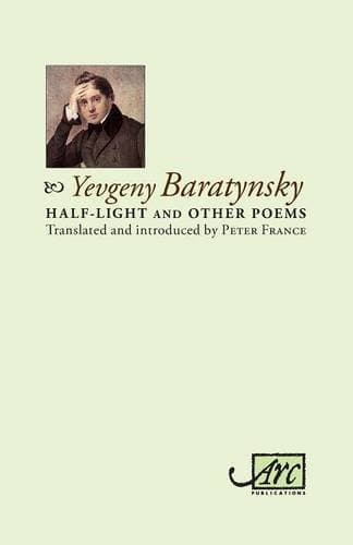 Half-light & Other Poems (Arc Classic Translations)