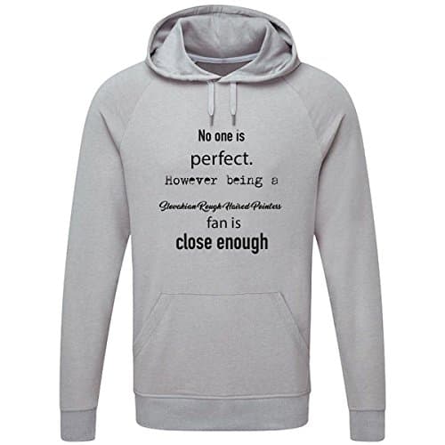 No One Is Perfect. However Being a Slovakian Rough Haired Pointers Fan Close Enough (Light Grey/XX Large)