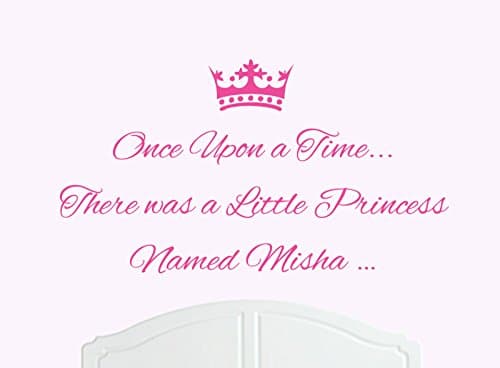 Once Upon a Time There was a Little Princess Named Misha Large Wall Sticker / Decal Bed Room Art Girl / Baby