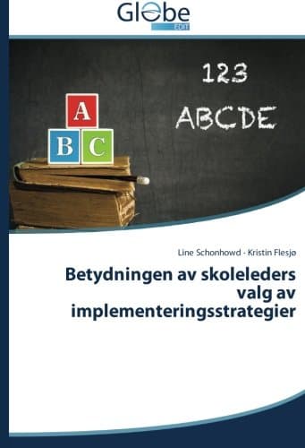 Betydningen av skoleleders valg av implementeringsstrategier