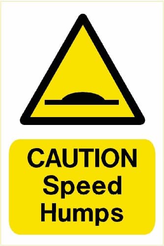 CAUTION - Speed Humps A5 size (225 x 150mm) on 3mm Plastic