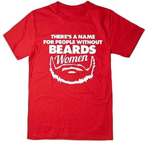 Rocket Fuel There's A Name For People Without Beards - Women' Mens Funny Printed T-Shirt Many Colours and Sizes - Red - XL