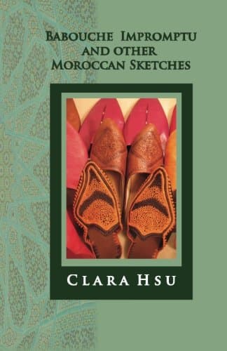 Babouche Impromptu and Other Moroccan Sketches