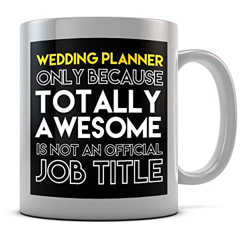 DaytripperWedding Planner Only Because Totally Awesome Is Not An Official Job Title Mug
