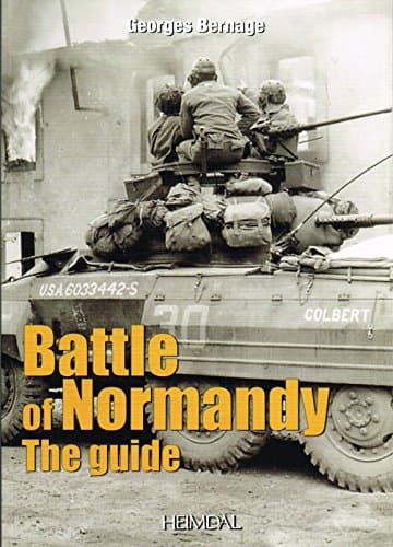 Guide to the Battle of Normandy: The Guide