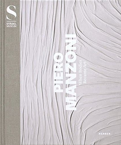 Piero Manzoni: When Bodies Became Art