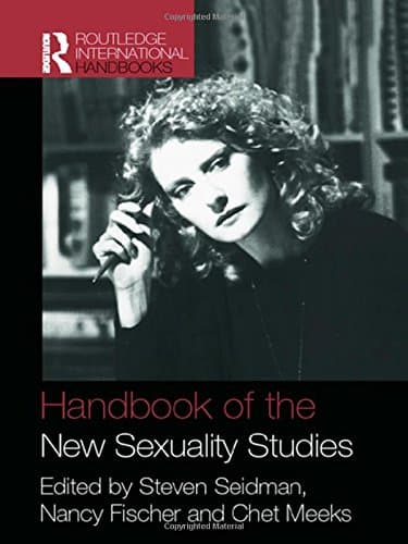HANDBOOK OF THE NEW SEXUALITY STUDIES