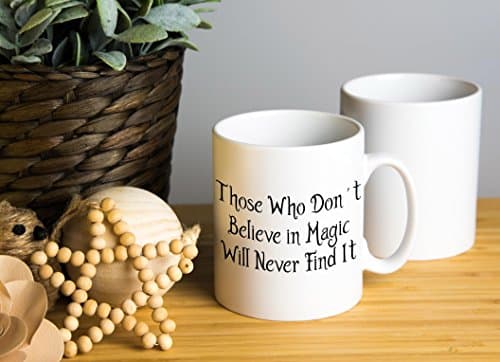 Those who don´t believe in magic will never find it- Alice in Wonderland Mug High quality Satin Coated Mug Ideal as tea mug, coffee mug, tea cup, coffee cup, hot chocolate cup, hot chocolate mug. Great gift for birthdays, Christmas, Anniversary etc.