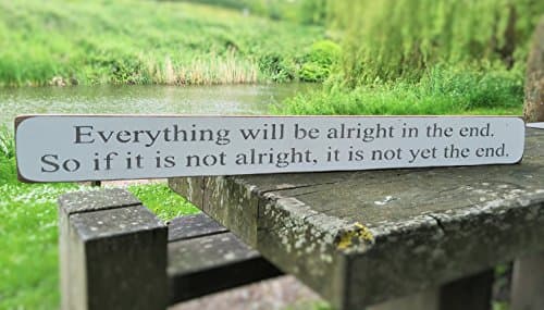 British Handmade Wooden Sign Everything Will be Alright in The end!