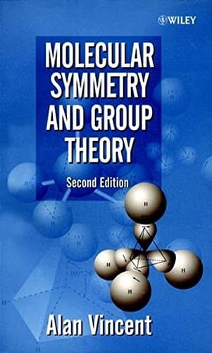 Molecular Symmetry & Group Theory - A Programmed Introduction to Chemical Applications 2e