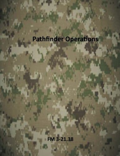 Pathfinder Operations: FM 3-21.38 (U.S. Army Field Manuals)