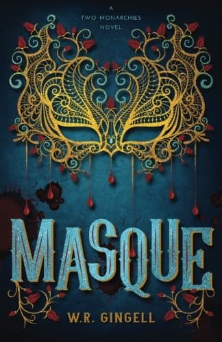 Masque (The Two Monarchies Sequence Book 5)