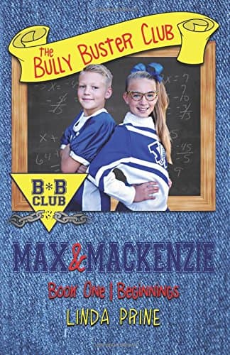 Max and Mackenzie (The Bully Buster Club Book 1): Volume 1