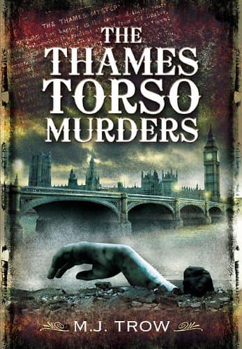The Thames Torso Murders (Wharncliffe True Crime)