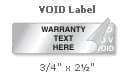 Void Label [add name or logo], Vinyl (with heavy adhesive) Labels, 50 Labels / pack, 2.5" x 0.75"
