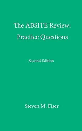 The ABSITE Review: Practice Questions, Second Edition by Steven M FIser (2015-05-05)