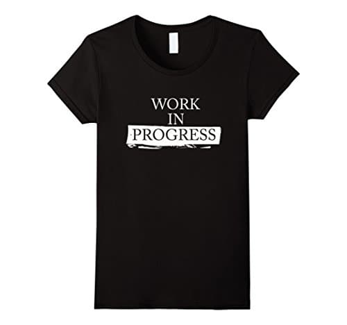 Work In Progress T-Shirt - Female Large - Black