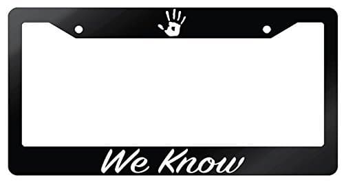 We Know Glossy Black Plastic License Plate Frame Video Game Theme 1671