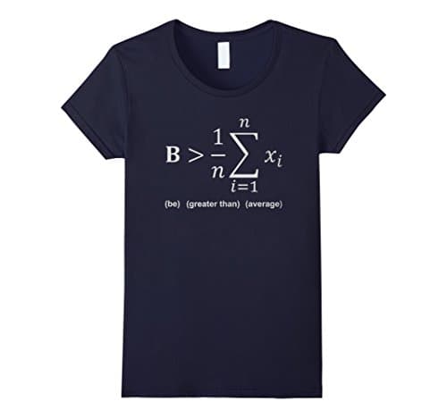 Women's Math Shirt - Be greater than average Small Navy