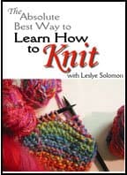 The Absolute Best Way to Learn How to Knit DVD with Leslye Solomon