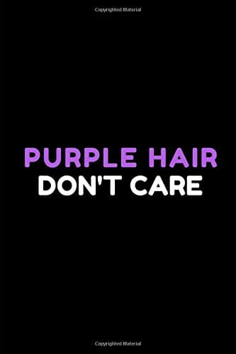 Purple Hair Don't Care: Lined Composition Journal Notebook
