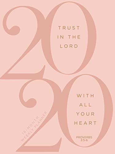 Trust in the Lord (2020 Planner): 16-Month Weekly Planner (Ziparound)