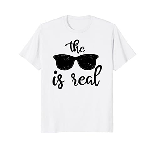 The Shade is Real T-Shirt