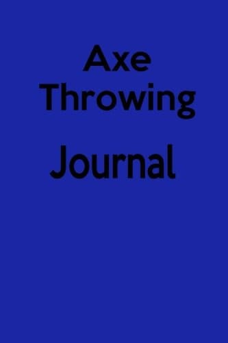 Axe Throwing Journal Paperback – July 21, 2018