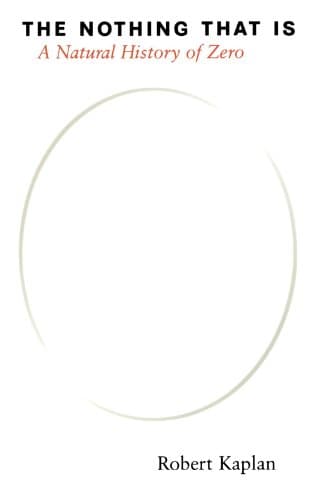 The Nothing that Is: A Natural History of Zero