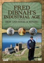 Fred Dibnah's Industrial Age: Iron, Steel & Mining DVD
