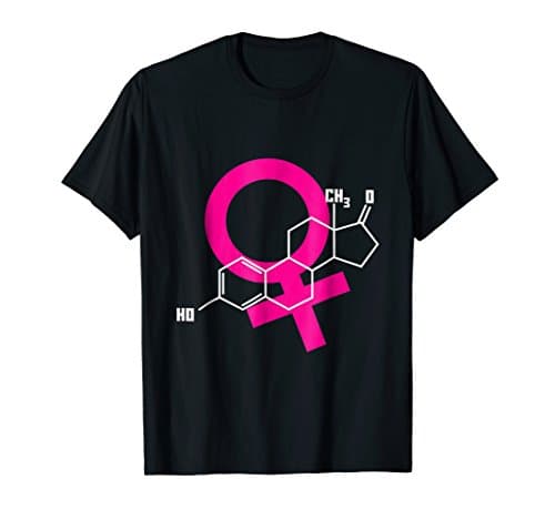 Estrogen Molecule Shirt Gift for Feminist or Science Teacher