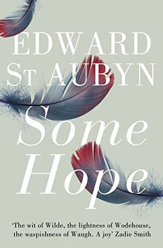 Some Hope (The Patrick Melrose Novels Book 3)