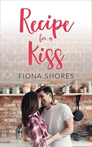 Recipe for a Kiss Kindle Edition