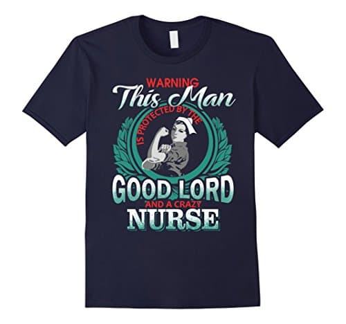 Mens Warning this man is protected bya a good lord &amp; crazy nurse  2XL Navy