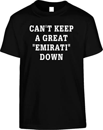 Mens Tee CANT KEEP A GREAT EMIRATI DOWN 4X Funny Unisex T-Shirt