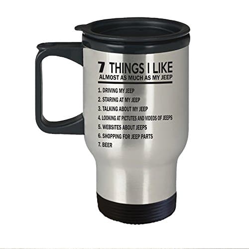 Jeep Travel Mug - 7 Things I Like Almost As Much As My Jeep Stainless Steel Thermo Coffee & Beer Mug- Wrangler Gifts - Birthday and Christmas Gift Idea for Men & Women, Husband & Wife