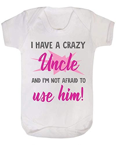 I Love My Crazy Uncle and I'm Not Afraid to use her Baby Vest Babygrow Bodysuit Baby Shower Gifts New Aunty Gifts Best Nephew Neice (3-6 Months)