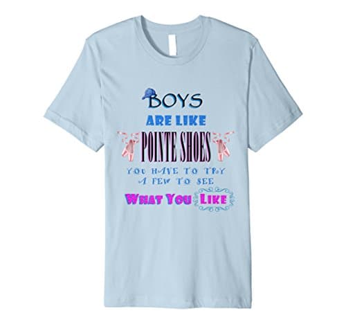 Boys Are Like Pointe Shoes