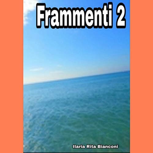 Frammenti 2 (Italian Edition) Kindle Edition