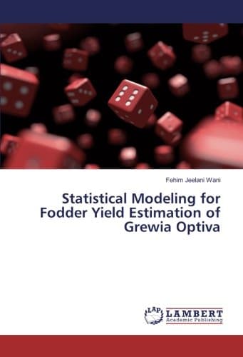 Statistical Modeling for Fodder Yield Estimation of Grewia Optiva