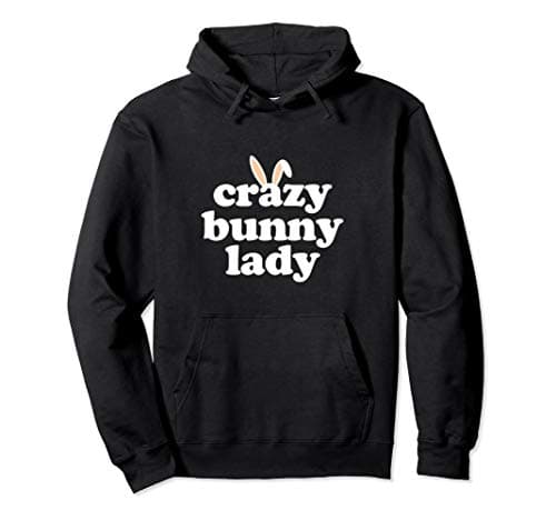 Crazy Bunny Lady: Pet Rabbit Lover Hoodie