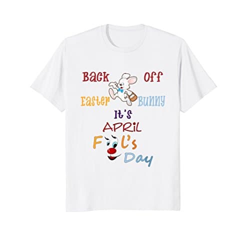 Easter and April Fools Day Funny Novelty Tee