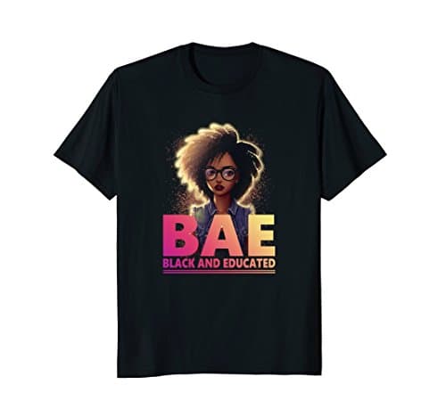 BAE Black and educated Funny T-Shirt