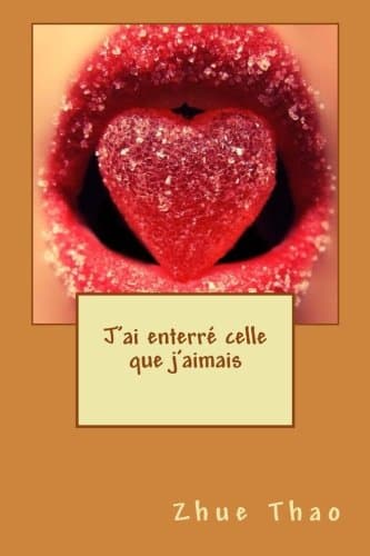 J'ai enterré celle que j'aimais (French Edition)