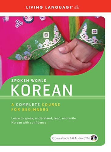 Spoken World Korean: A Complete Course for Beginners (World Languages)