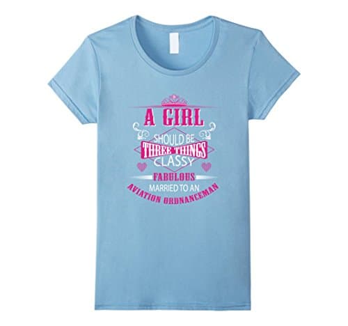 Women's A Girl Should Be Three Things Classy Fabulous And Married To XL Baby Blue