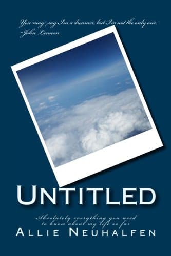 Untitled: Absolutely everything you need to know about my life so far