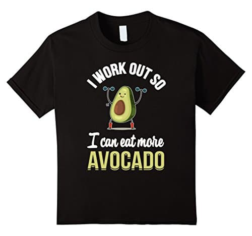 Kids I Work-Out,So I Can Eat-More Avocado',Lovers,Funny,Gift,T-sh 6 Black