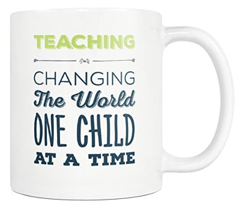Teaching Changing The World One Child At A Time Mug - Inspirational Teacher Quote - 11oz White Cup